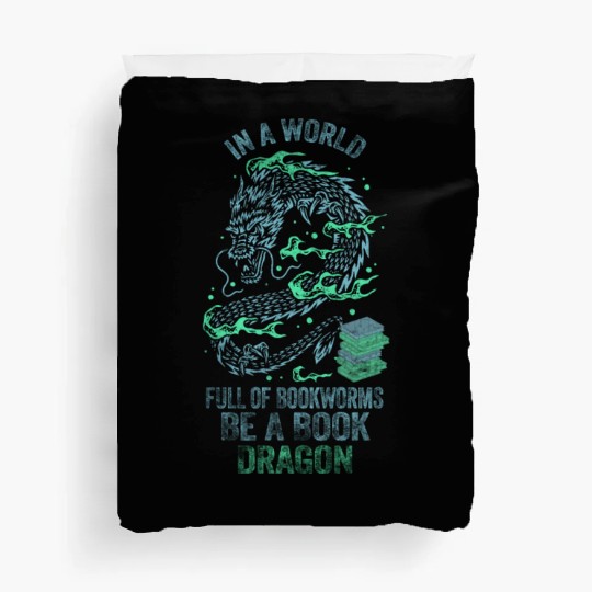 In A World Full Of Bookworms Be A Book Dragon Duvet Covers
