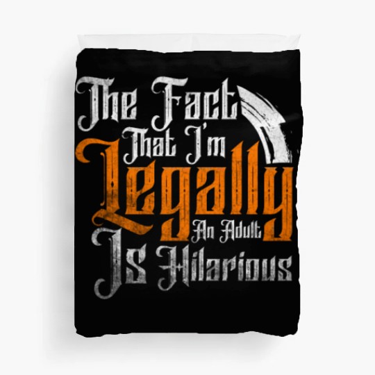 18th Birthday, I'm Legally An Adult Is Hilarious. Duvet Covers