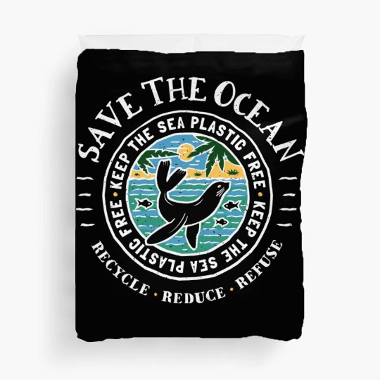 Keep The Sea Plastic Free Seal Save The Ocean Duvet Covers