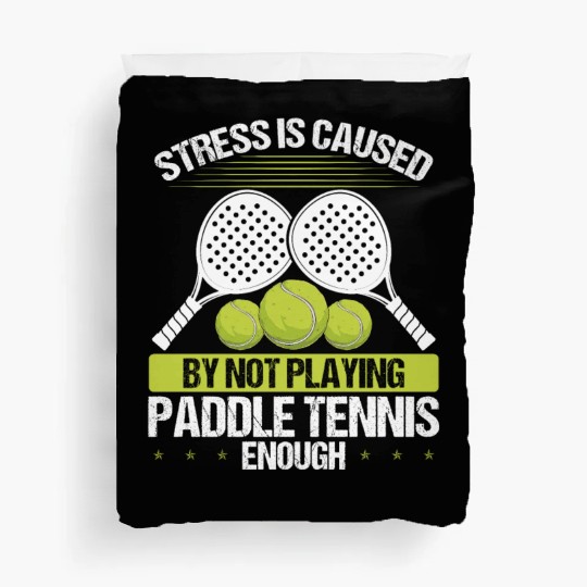 Paddle Tennis Player Match Stress is caused Duvet Covers
