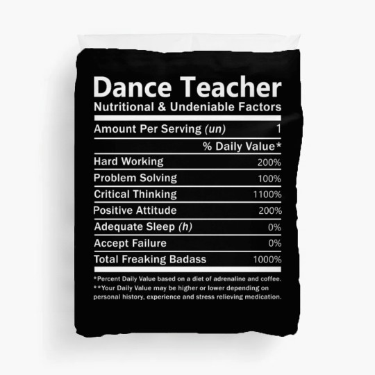 Dance Teacher Duvet Covers - Nutritional And Undeniable