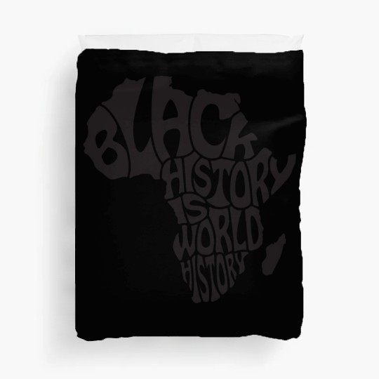 Black history is world history Duvet Covers