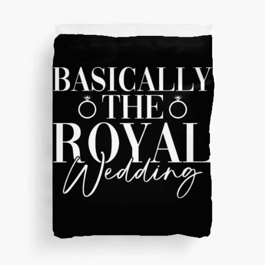Basically The Royal Wedding - Bride Groom Matching Duvet Covers