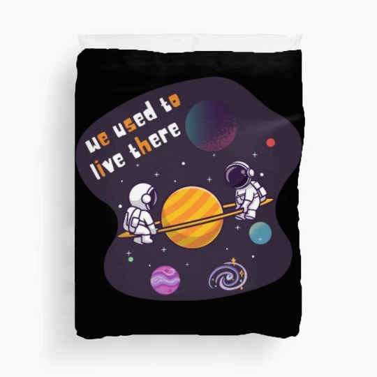 We Used To Live There Cool astronauts on Planets Duvet Covers