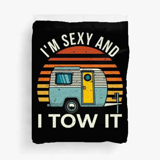 In Sexy And I Tow It Duvet Covers