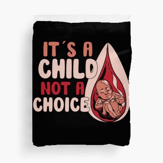 Anti Abortion Conservative Pro Life Sign Gift Duvet Covers