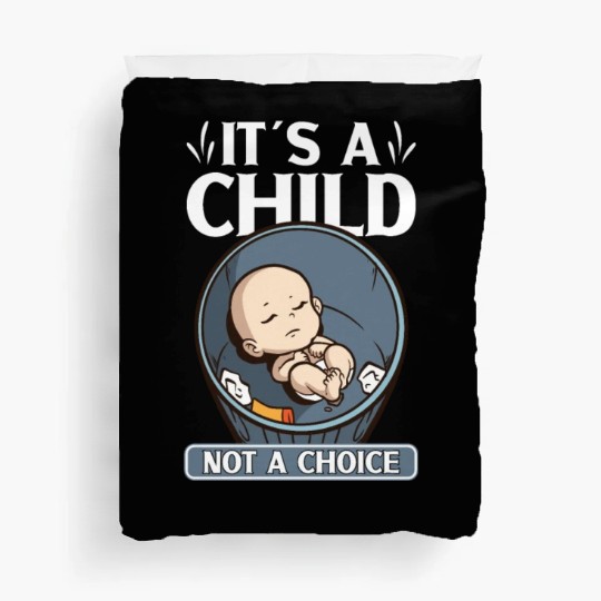 Anti Abortion Conservative Pro Life Sign Gift Duvet Covers