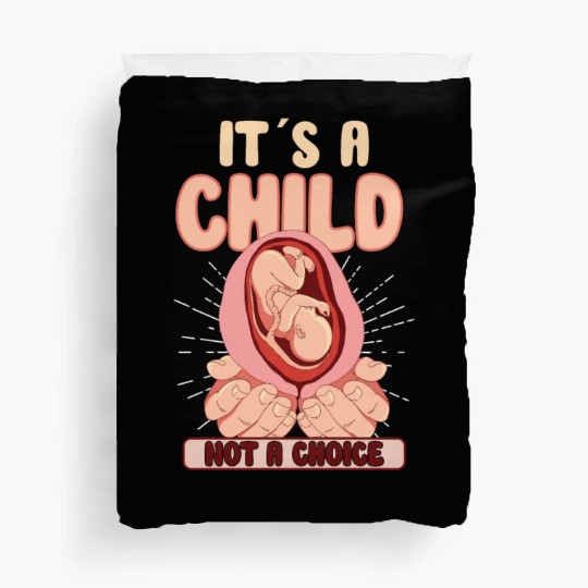 Anti Abortion Conservative Pro Life Sign Gift Duvet Covers