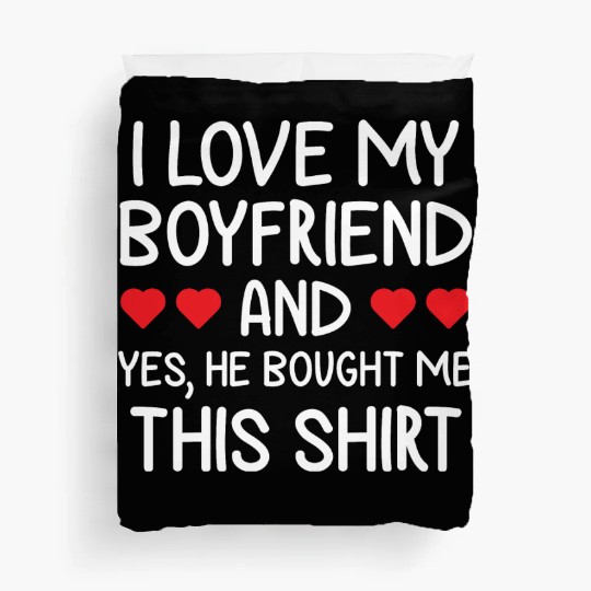 I Love My Boyfriend Gift for Girlfriend Valentine Duvet Covers