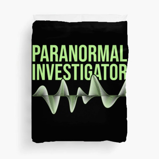 Ghost Hunting Paranormal Investigator Duvet Covers