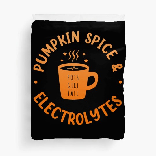 Pumpkin Spice & Electrolytes Funny Duvet Covers