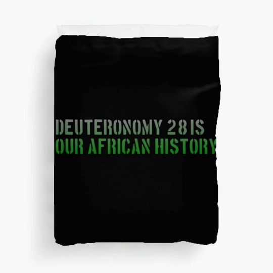 Deuteronomy 28 Is Our African History Duvet Covers