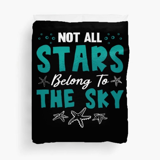 Marine Biology Not All Stars Belong To Marine Life Duvet Covers