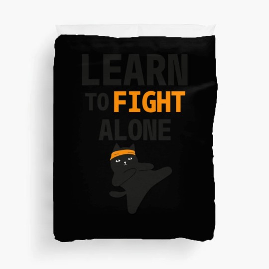 Learn to Fight Alone Independent Strength Duvet Covers