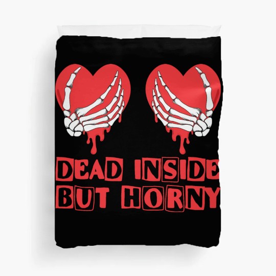 Dead Inside but horny Valentine Meme Skull Gift Duvet Covers