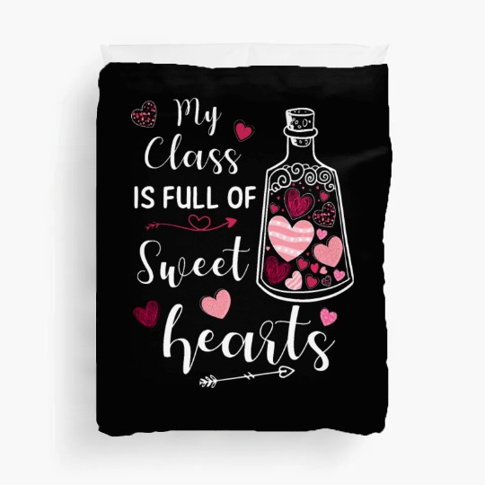 My Class Is Full Of Sweethearts Duvet Covers