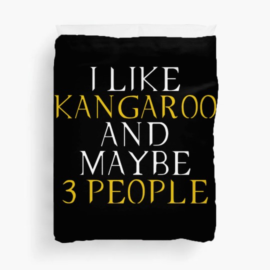 Kangaroo lovers - Kangaroo owner - i like Kangaroo Duvet Covers
