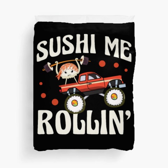 Sushi Me Rollin' Japanese Foodie I Love Sushi Duvet Covers
