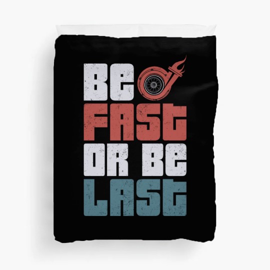 Drag Racing Race Car Be Fast Or Be Duvet Covers