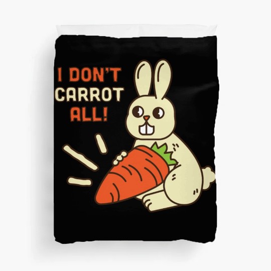 i don't carrot all Duvet Covers