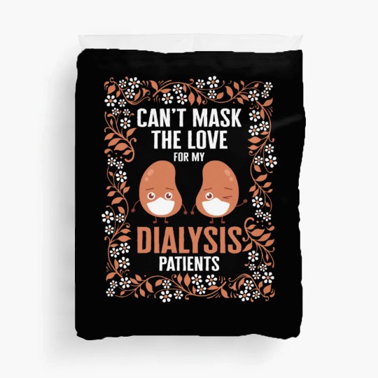 Dialysis Nurse Duvet Covers, Can't Mask The Love For My