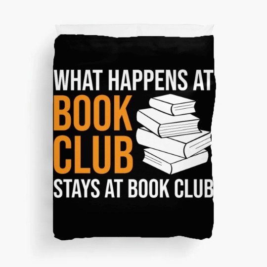 Reading What happens at Book Club stays at Book Cl Duvet Covers