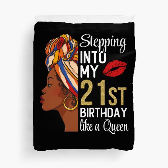Stepping Into My 21st Birthday Like A Queen Duvet Covers