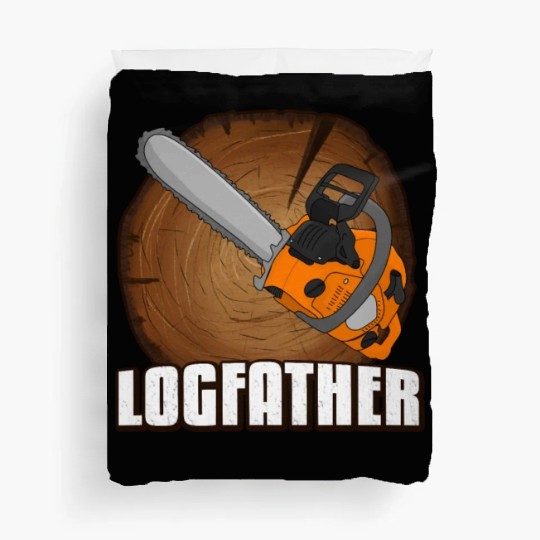 chainsaw Logfather Lumberjack Duvet Covers