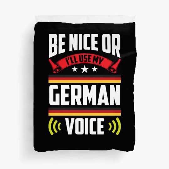 Be Nice Or I'll Use My German Voice Teacher Scream Duvet Covers
