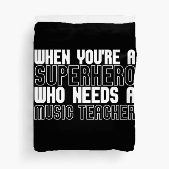 Music Teacher Duvet Covers