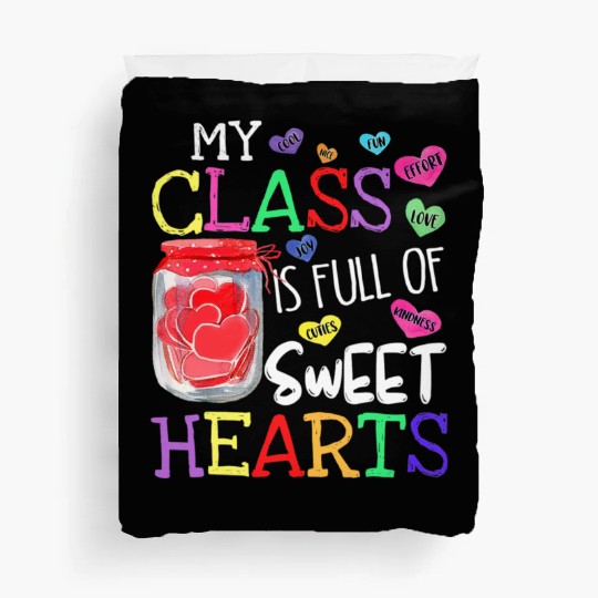 My Class Is Full Of Sweethearts Rainbow Teacher Duvet Covers