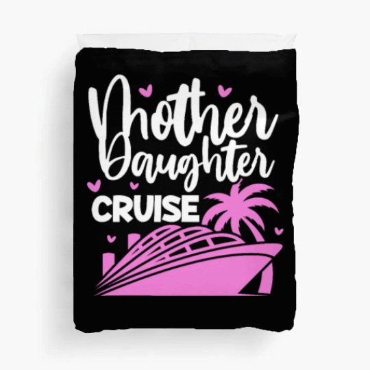 Mother Daughter Cruise Duvet Covers