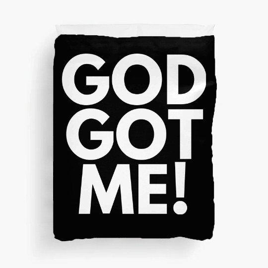 God Got Me, Christian, Quote Duvet Covers