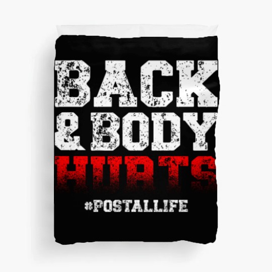 Back And Body Hurts Mailman Mail Postal Worker Duvet Covers