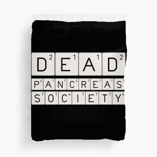 Dead Pancreas Society Duvet Covers