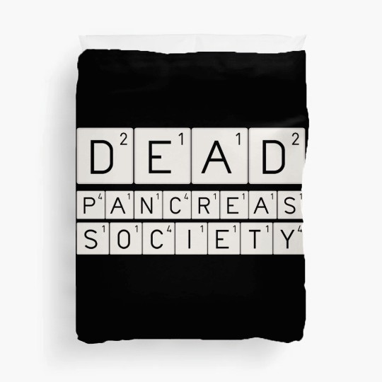 Dead Pancreas Society Duvet Covers