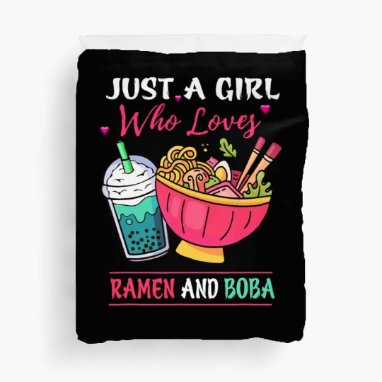 Just A Girl Who Loves Ramen And Boba Tea Kawaii Gi Duvet Covers