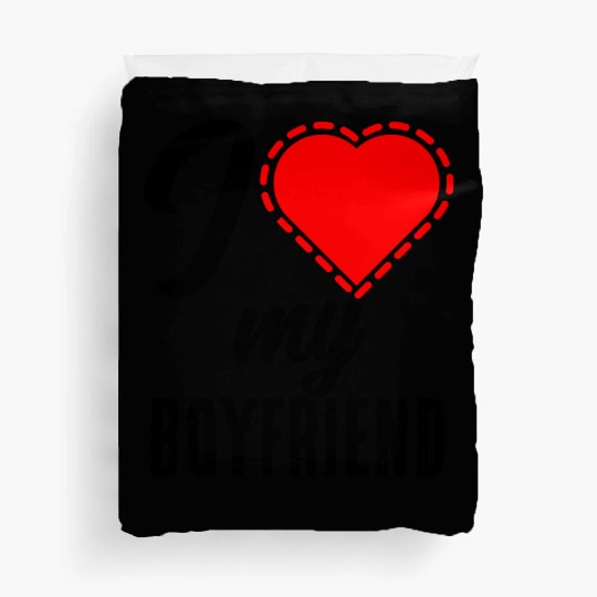 I love my boyfriend Duvet Covers