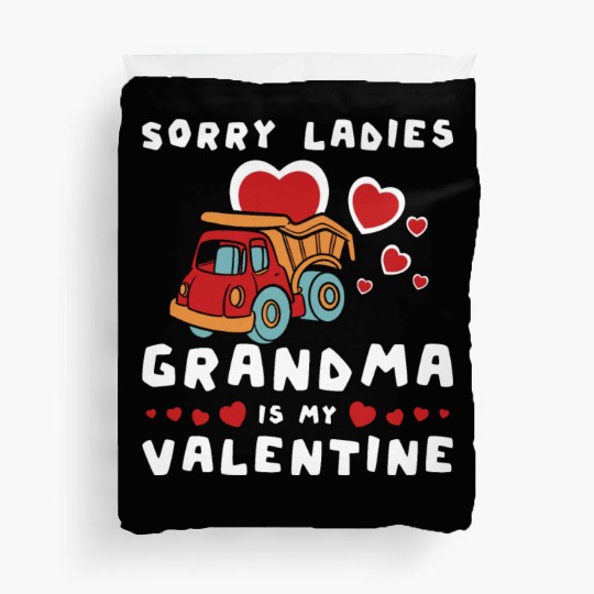 Sorry Ladies Grandma Is My Valentine Duvet Covers