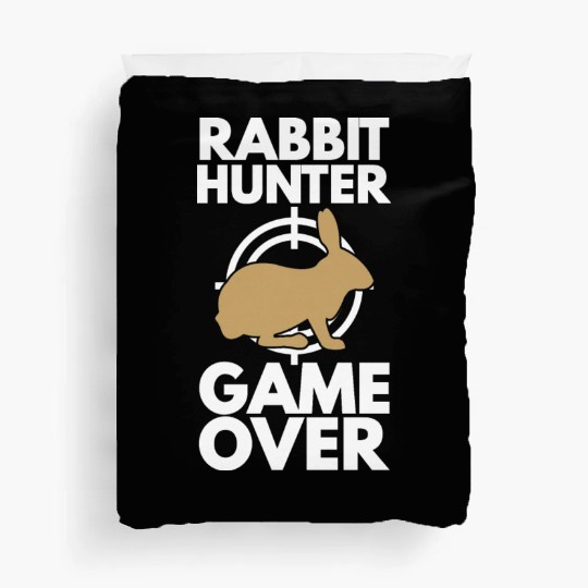 Rabbit Hunter Game Over Rabbit Lover Duvet Covers