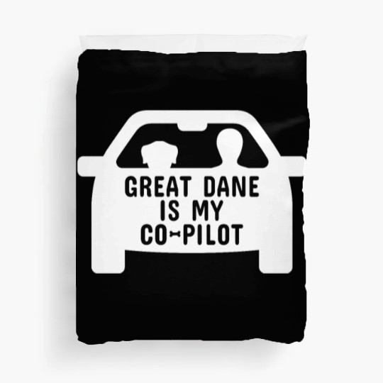 Great Dane Is My Copilot Duvet Covers