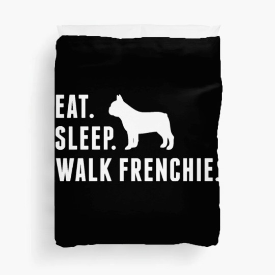 Eat Sleep Walk French Bulldog Duvet Covers