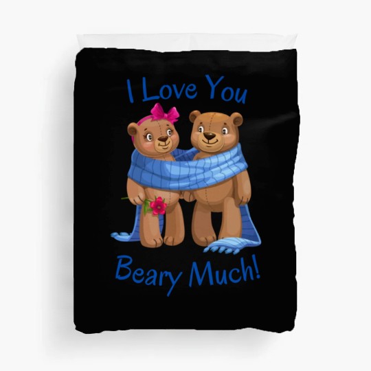 I love you Beary much1256 Duvet Covers