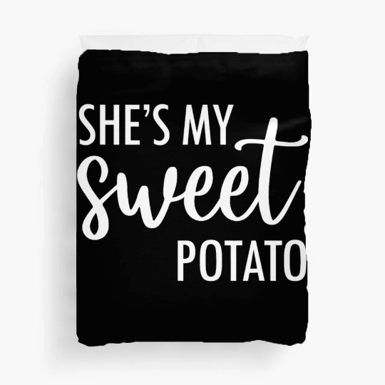 She's My Sweet Potato I Yam Valentine's Duvet Covers