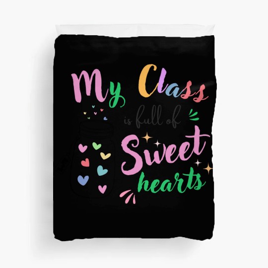 My Class Is Full Of Sweethearts, Teacher Duvet Covers