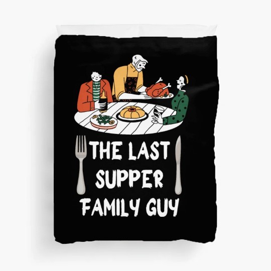 the last supper family guy Duvet Covers