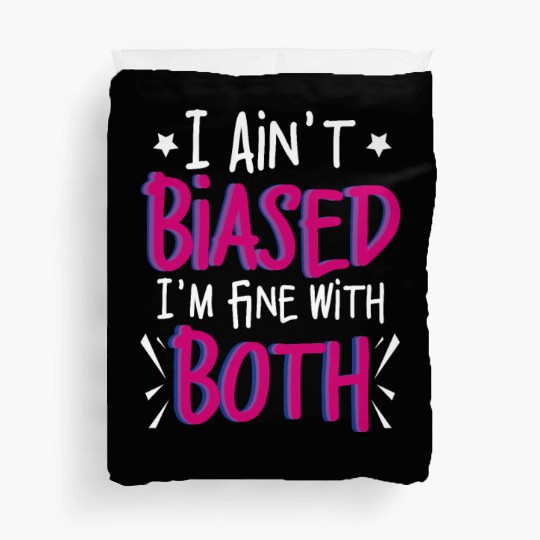 I Ain't Biased Funny Bi Bisexual Pride Duvet Covers