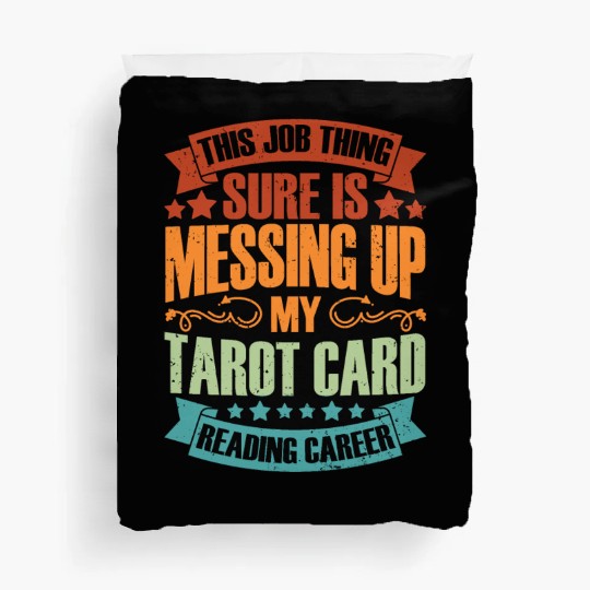 This Job Thing Sure Is Messing Up Vintage Tarot Duvet Covers