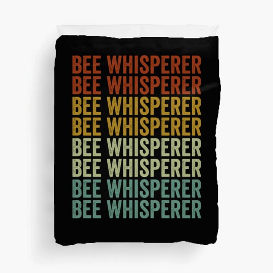 Bee Whisperer Beekeeper Honey Lover Hive Honey Bee Duvet Covers