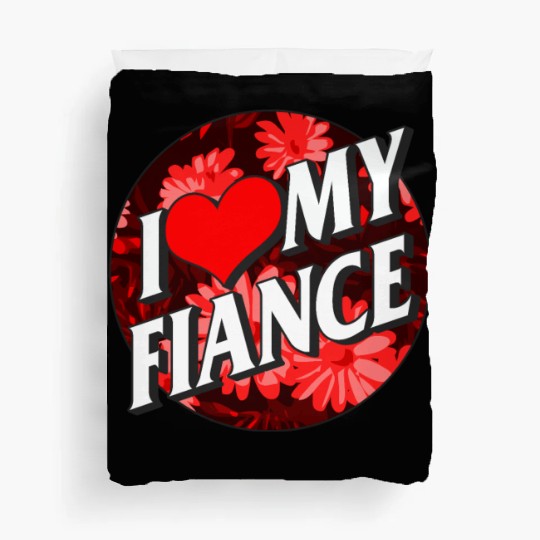 Valentines Duvet Covers, I Love My Fiance Heart Floral